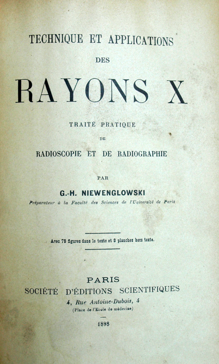 TECHNIQUE ET APPLICATIONS DES RAYONS X par G.H. Niewenglowski 1898 illustré 