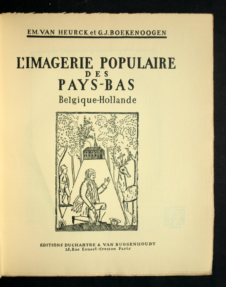 L'IMAGERIE POPULAIRE DES PAYS-BAS  BELGIQUE - HOLLANDE  petite tirage 1930 