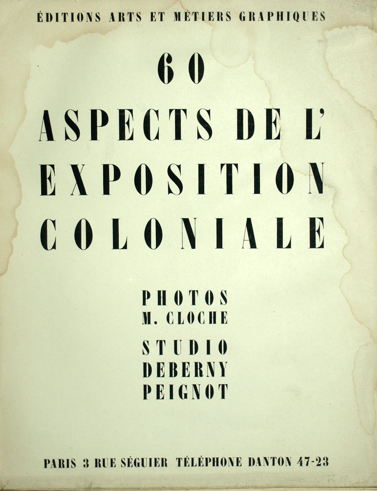 EXPOSITION COLONIALE DE 1931, 60 aspects de l'Exposition Coloniale avec photo 